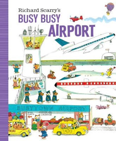 Richard Scarry Busy Busy Airport